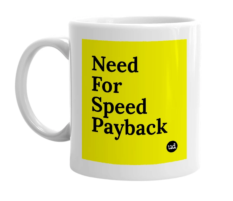 White mug with 'Need For Speed Payback' in bold black letters