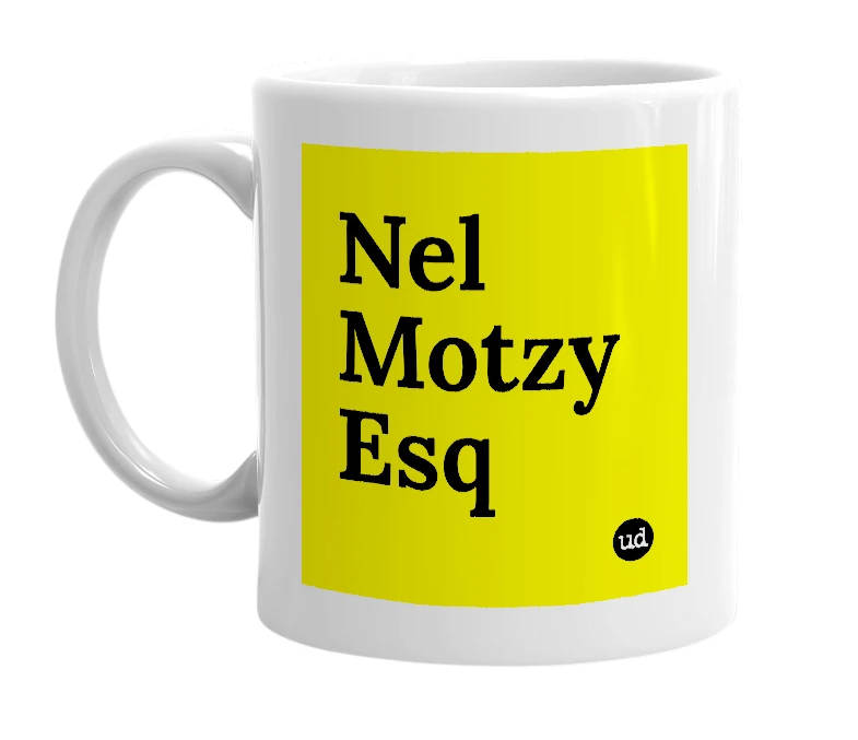 White mug with 'Nel Motzy Esq' in bold black letters