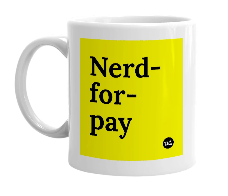 White mug with 'Nerd-for-pay' in bold black letters