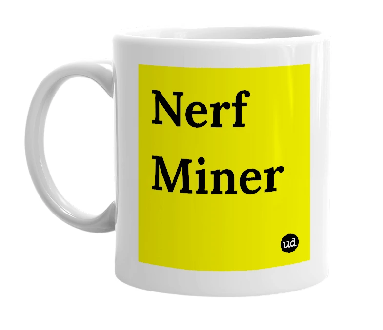 White mug with 'Nerf Miner' in bold black letters