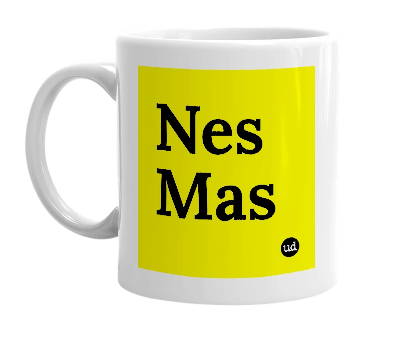 White mug with 'Nes Mas' in bold black letters