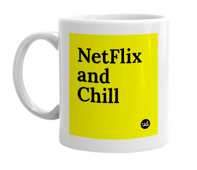 White mug with 'NetFlix and Chill' in bold black letters