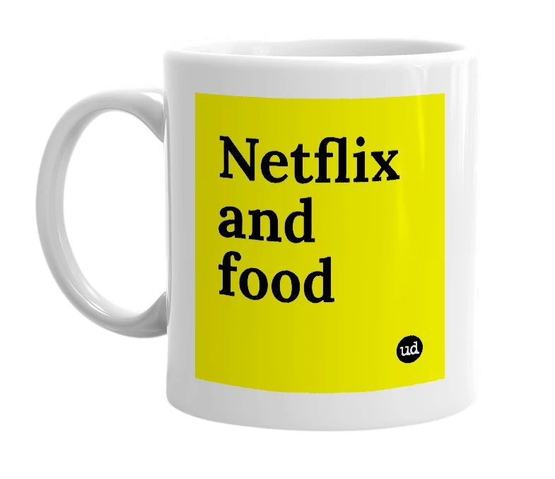 White mug with 'Netflix and food' in bold black letters