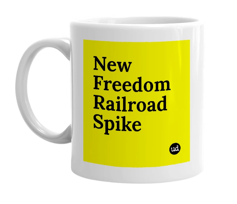 White mug with 'New Freedom Railroad Spike' in bold black letters