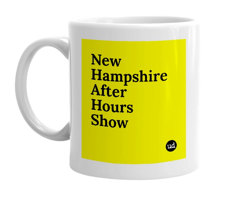 White mug with 'New Hampshire After Hours Show' in bold black letters