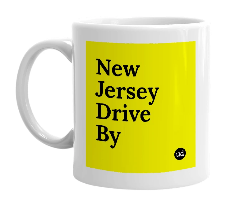 White mug with 'New Jersey Drive By' in bold black letters