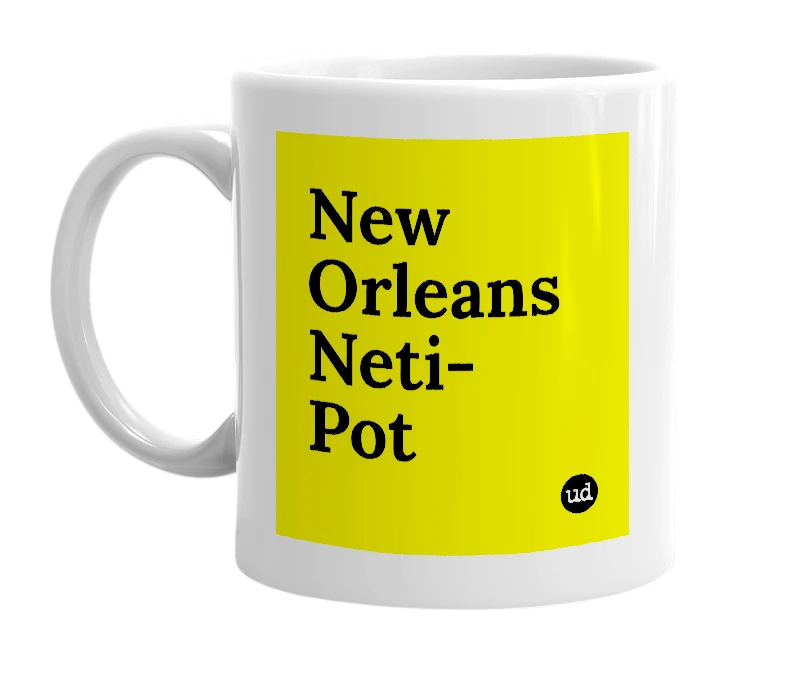 White mug with 'New Orleans Neti-Pot' in bold black letters