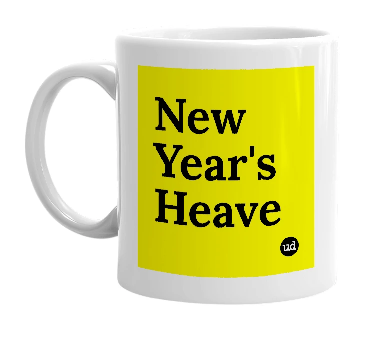 White mug with 'New Year's Heave' in bold black letters