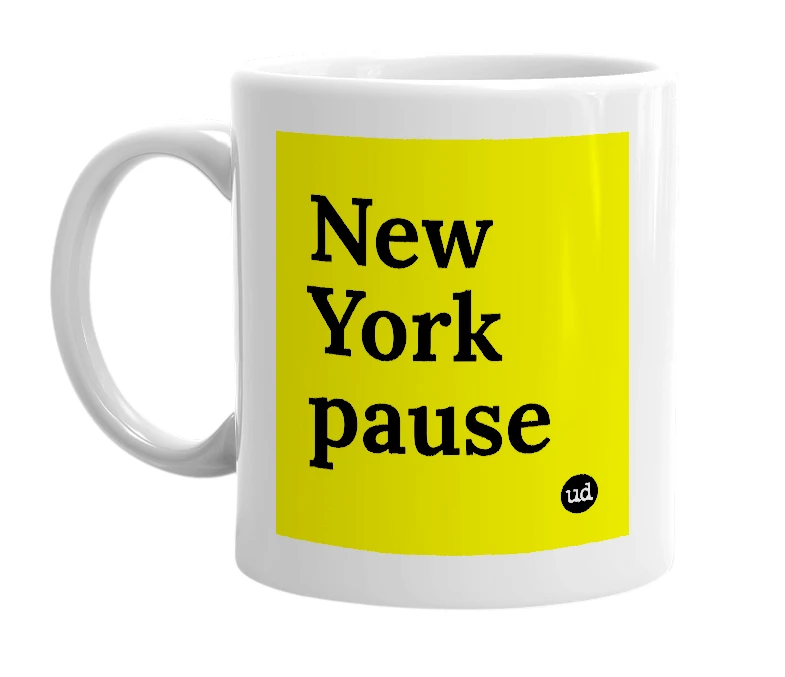 White mug with 'New York pause' in bold black letters