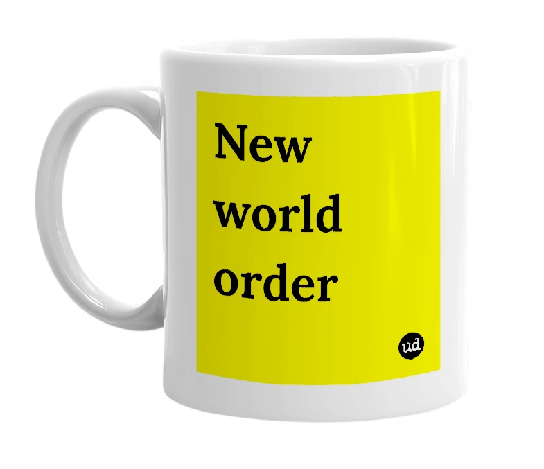 White mug with 'New world order' in bold black letters