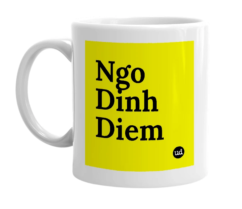 White mug with 'Ngo Dinh Diem' in bold black letters