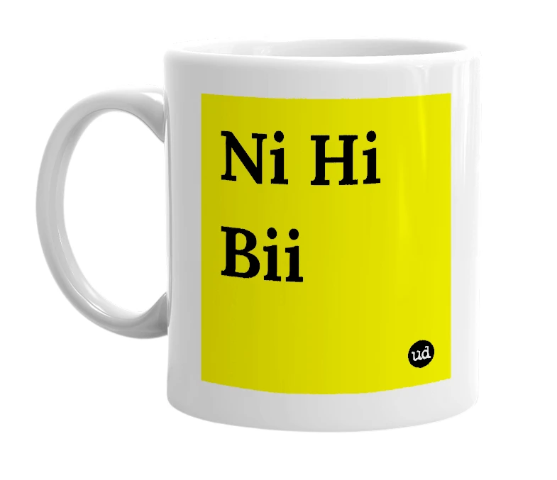 White mug with 'Ni Hi Bii' in bold black letters