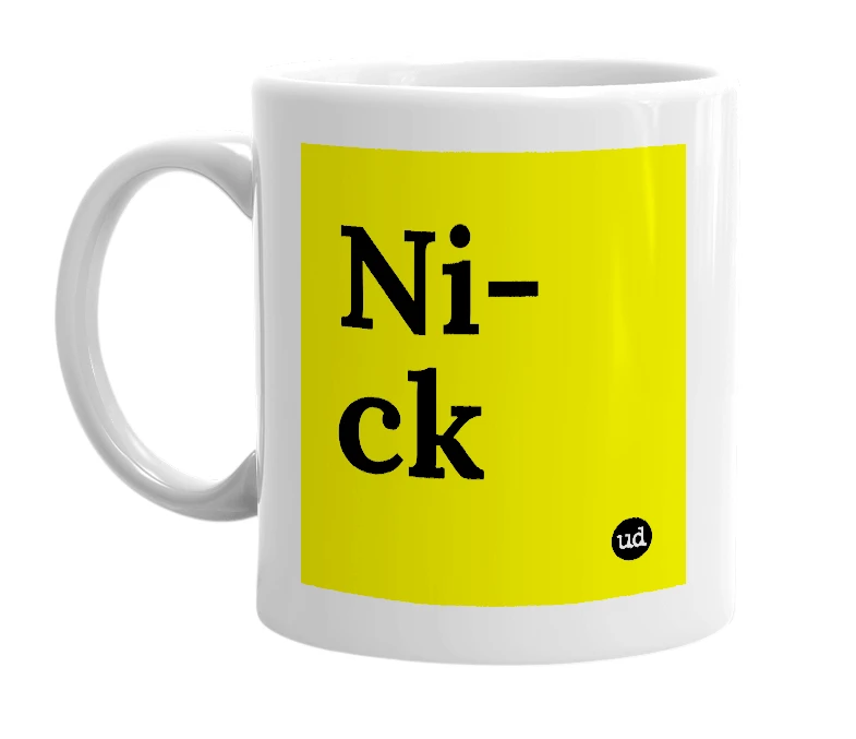 White mug with 'Ni-ck' in bold black letters