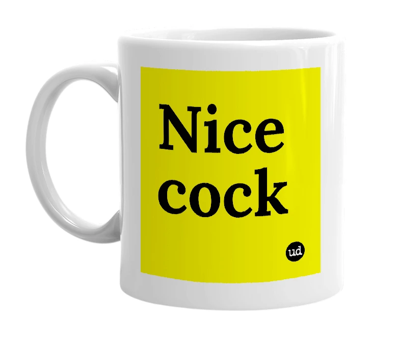 White mug with 'Nice cock' in bold black letters
