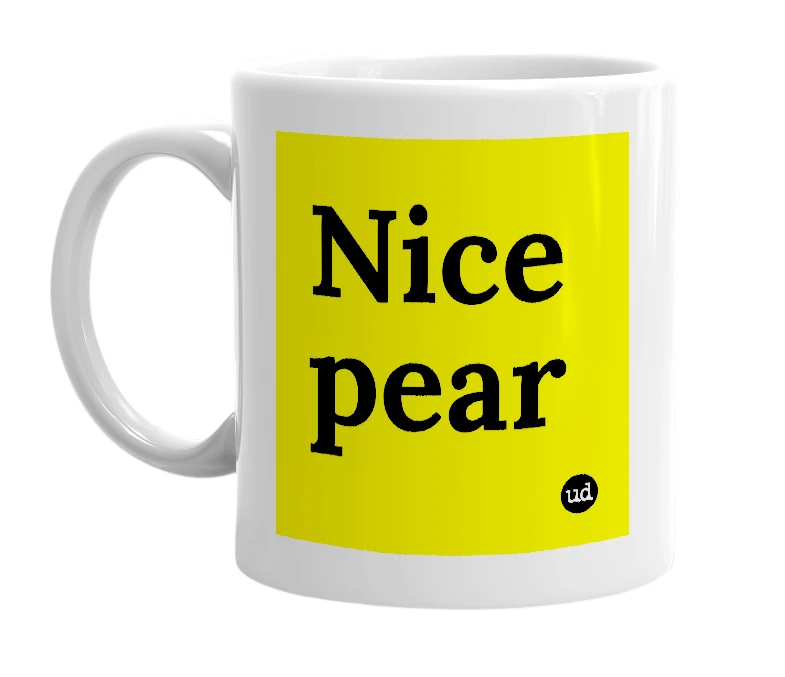 White mug with 'Nice pear' in bold black letters