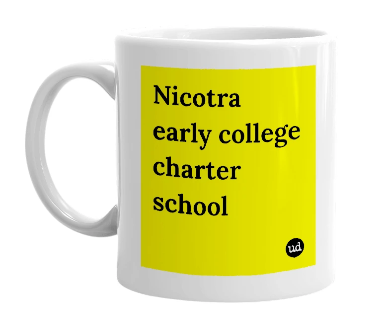 White mug with 'Nicotra early college charter school' in bold black letters