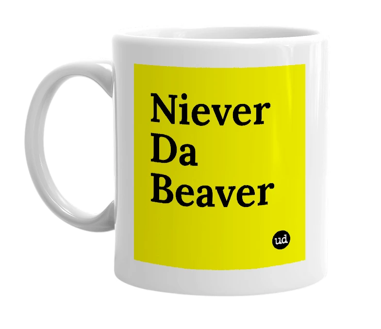 White mug with 'Niever Da Beaver' in bold black letters