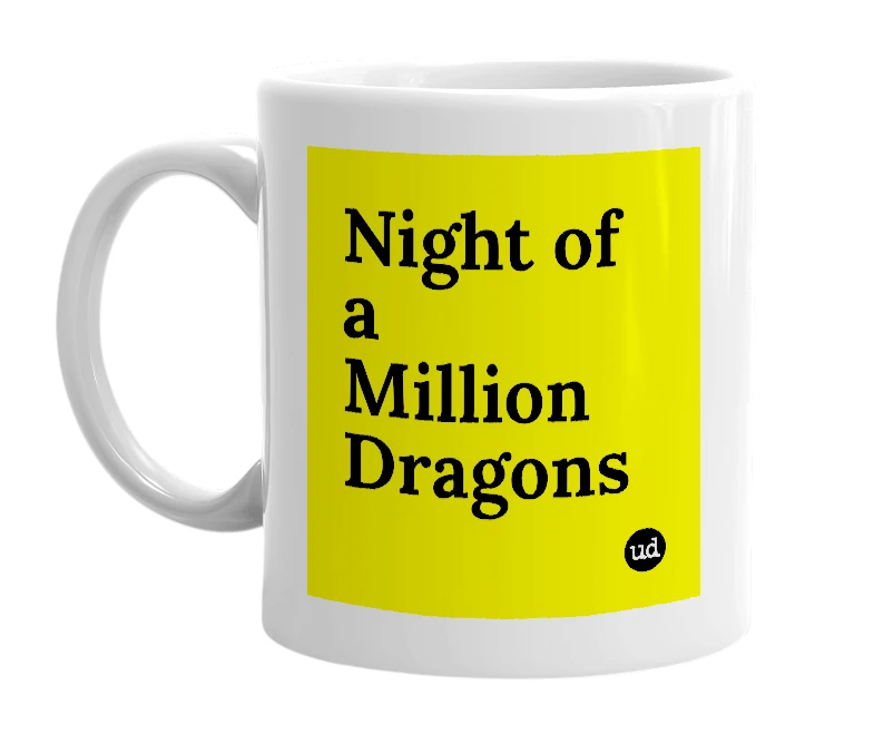White mug with 'Night of a Million Dragons' in bold black letters