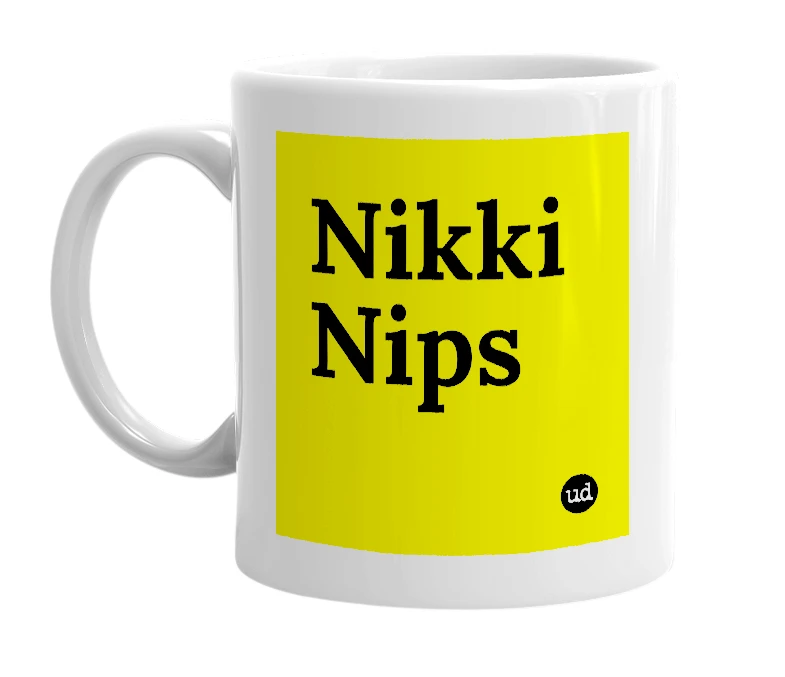 White mug with 'Nikki Nips' in bold black letters