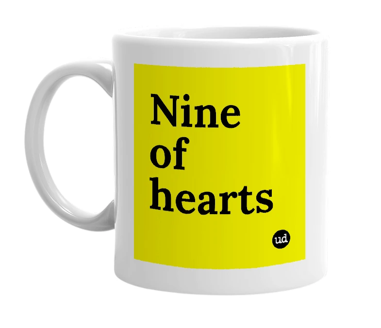 White mug with 'Nine of hearts' in bold black letters
