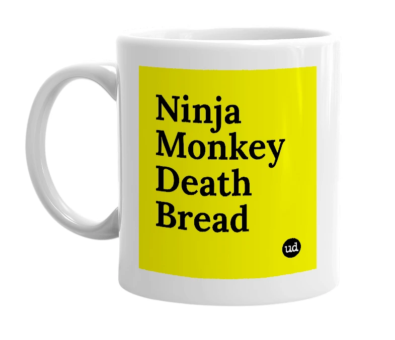 White mug with 'Ninja Monkey Death Bread' in bold black letters