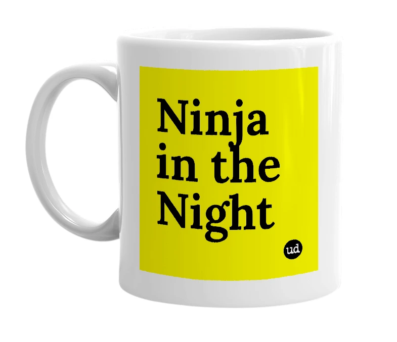 White mug with 'Ninja in the Night' in bold black letters