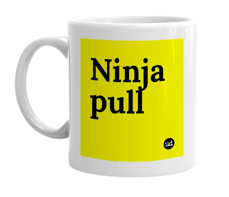 White mug with 'Ninja pull' in bold black letters