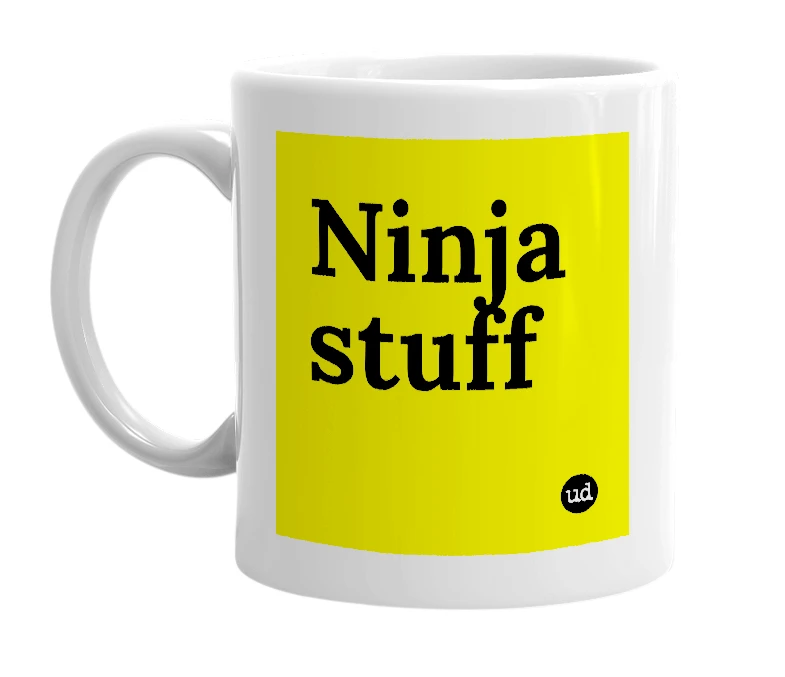 White mug with 'Ninja stuff' in bold black letters