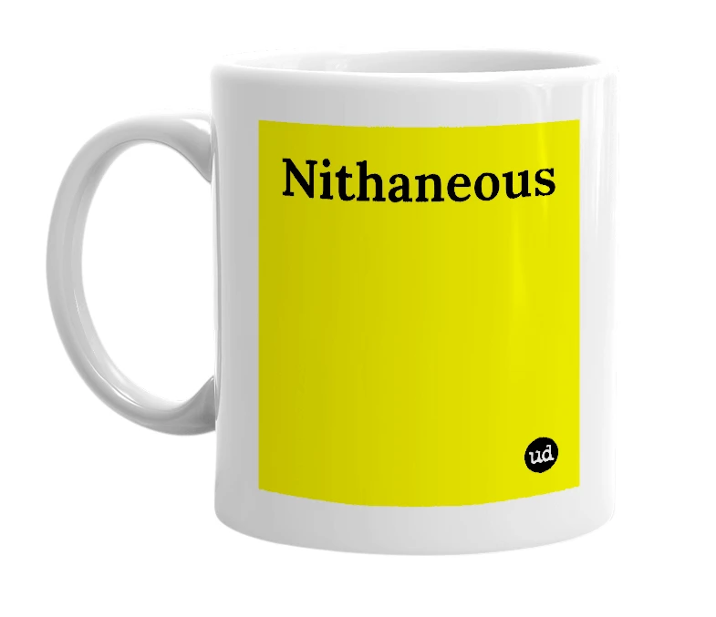 White mug with 'Nithaneous' in bold black letters