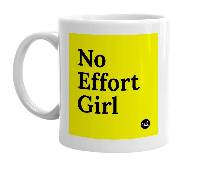 White mug with 'No Effort Girl' in bold black letters