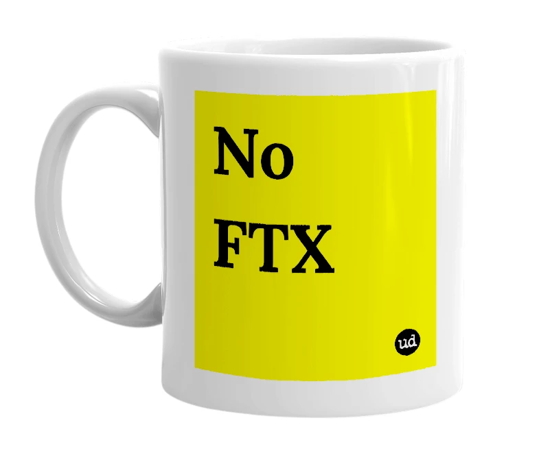 White mug with 'No FTX' in bold black letters