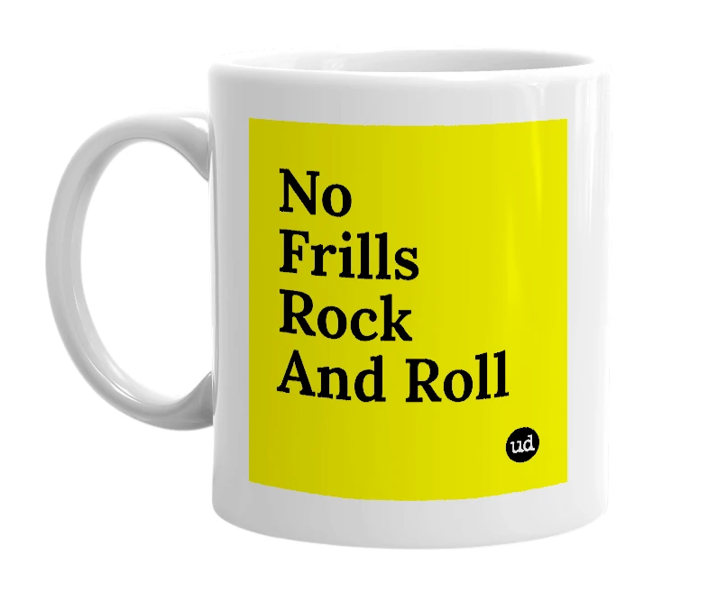 White mug with 'No Frills Rock And Roll' in bold black letters