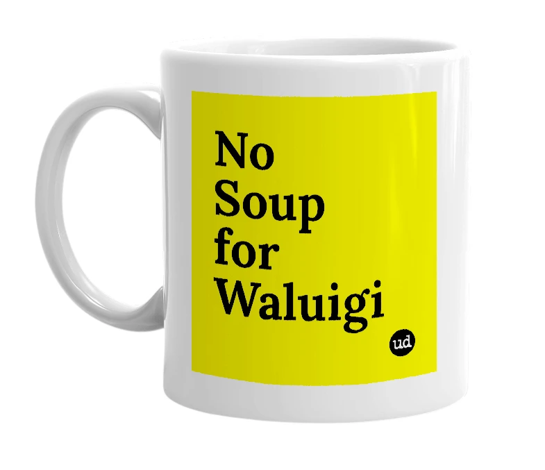 White mug with 'No Soup for Waluigi' in bold black letters