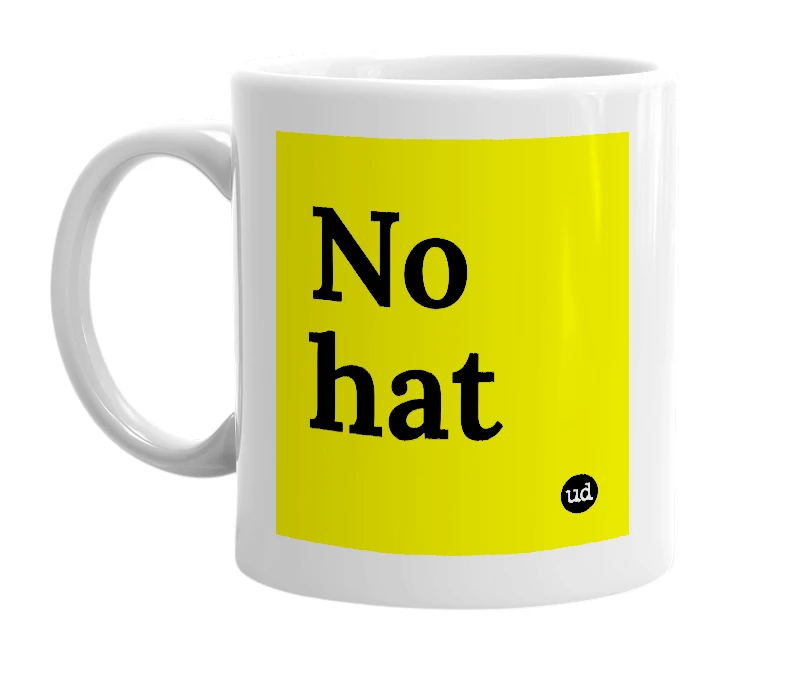 White mug with 'No hat' in bold black letters
