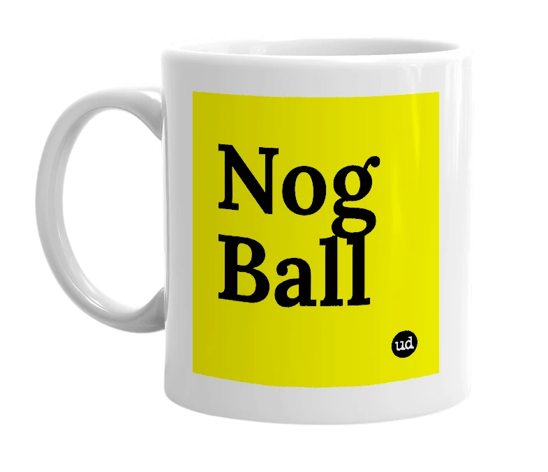 White mug with 'Nog Ball' in bold black letters