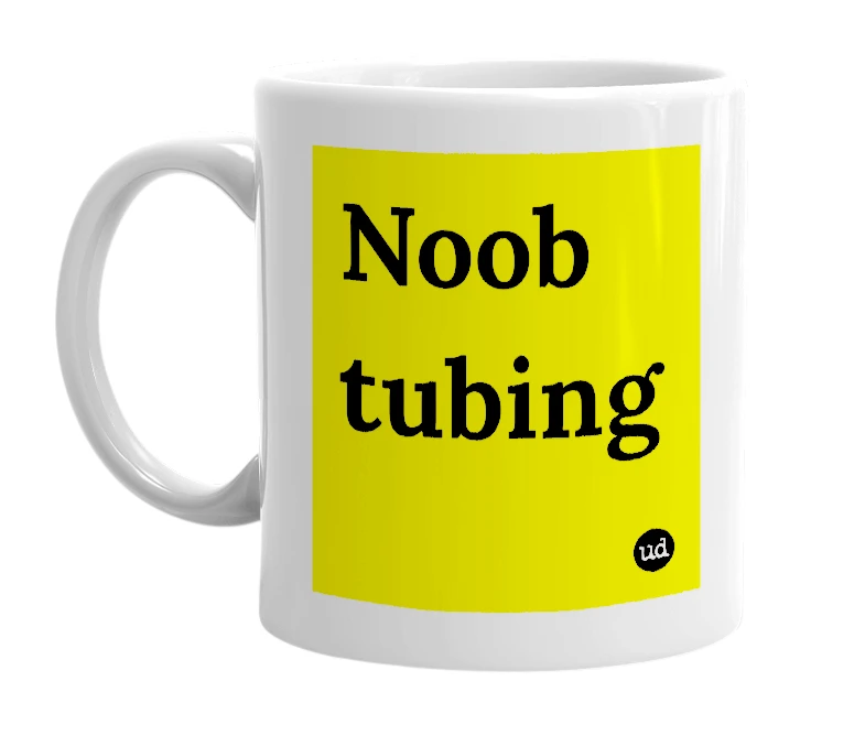 White mug with 'Noob tubing' in bold black letters