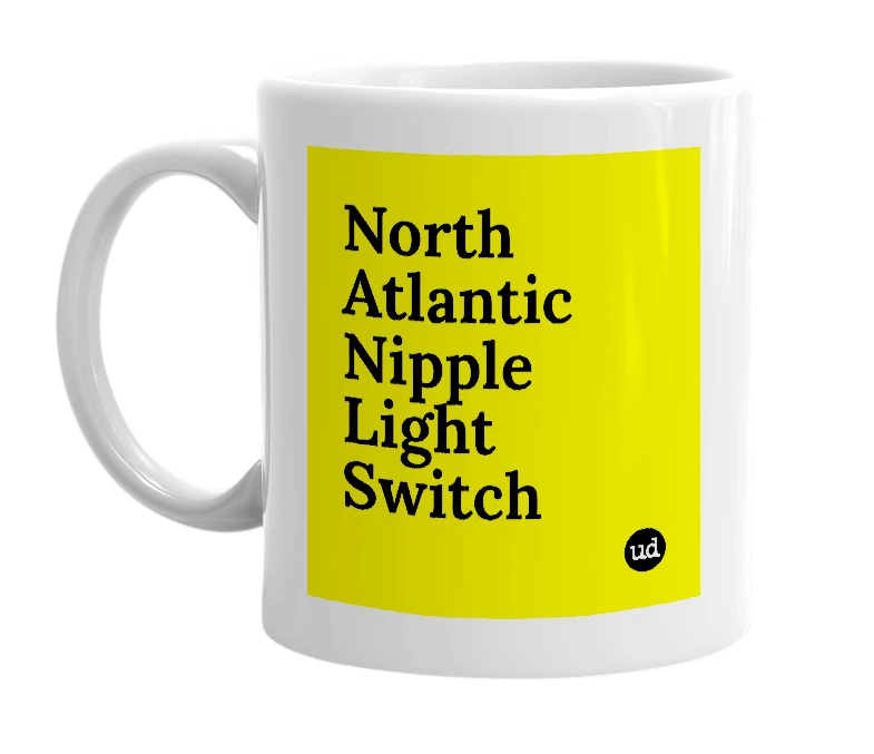 White mug with 'North Atlantic Nipple Light Switch' in bold black letters