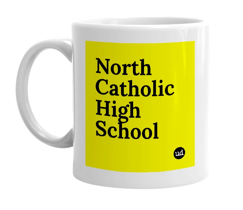 White mug with 'North Catholic High School' in bold black letters