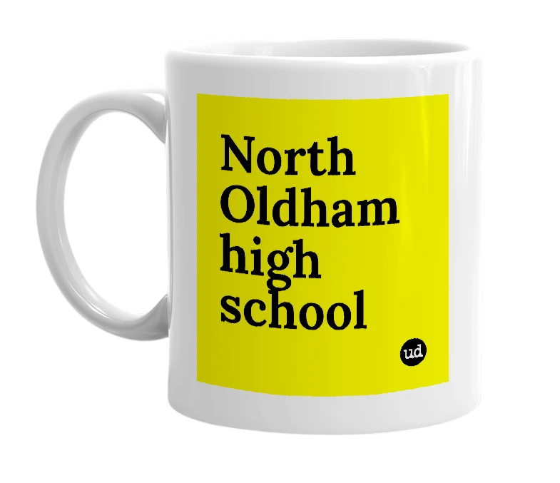 White mug with 'North Oldham high school' in bold black letters