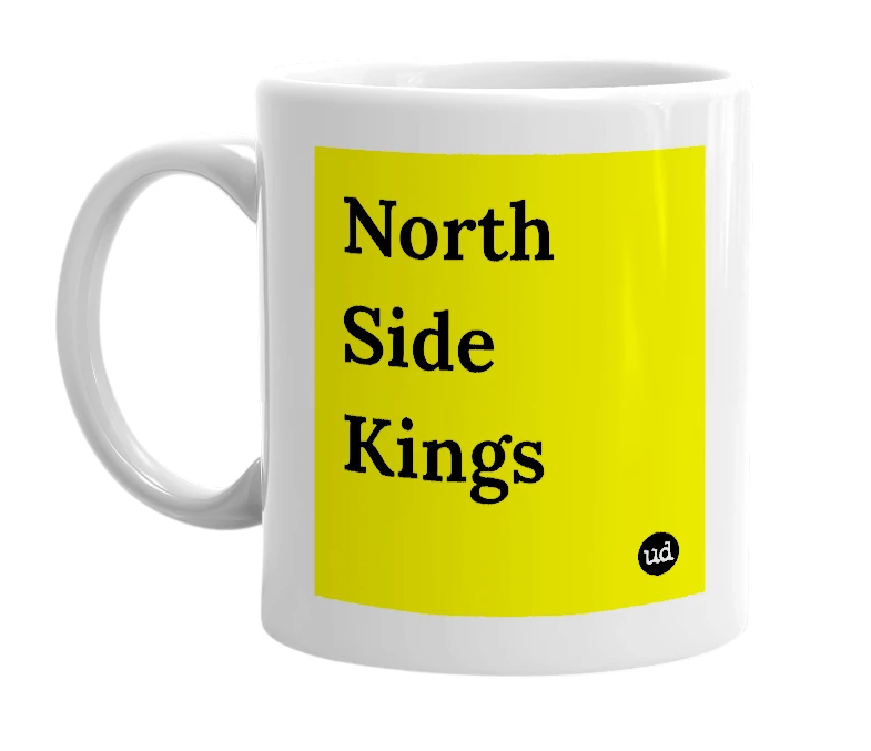 White mug with 'North Side Kings' in bold black letters