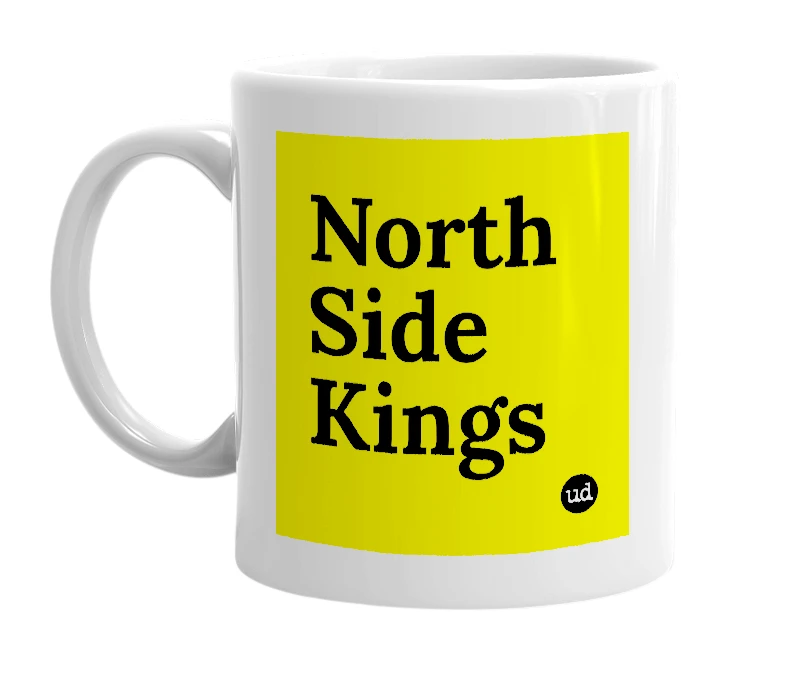 White mug with 'North Side Kings' in bold black letters