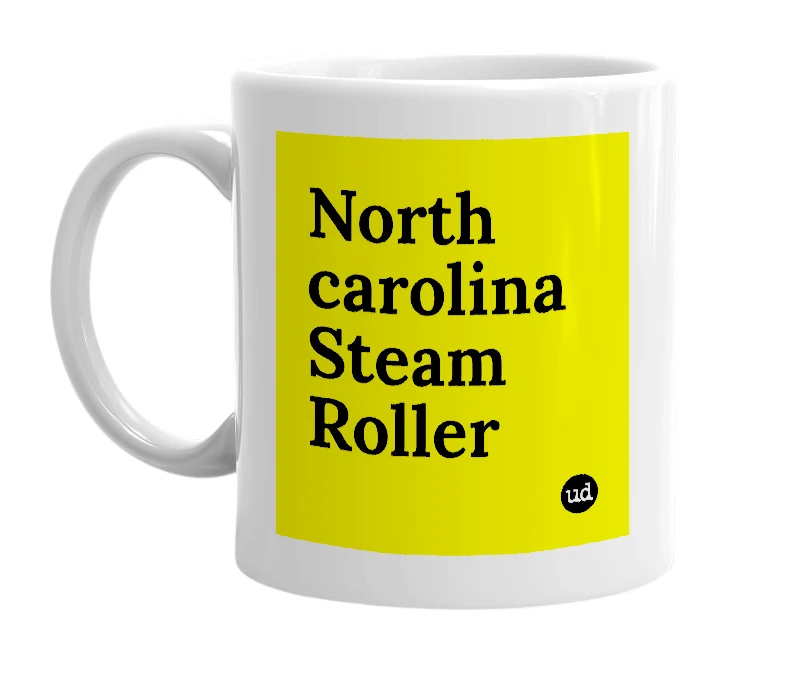 White mug with 'North carolina Steam Roller' in bold black letters