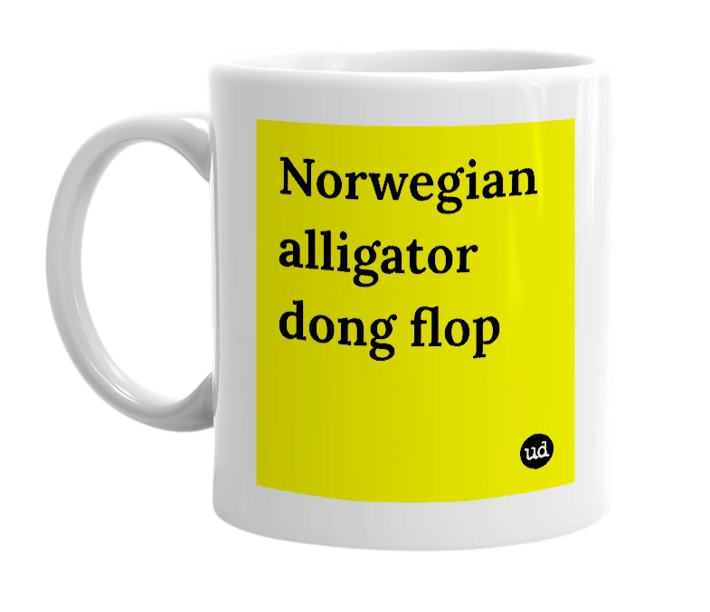 White mug with 'Norwegian alligator dong flop' in bold black letters