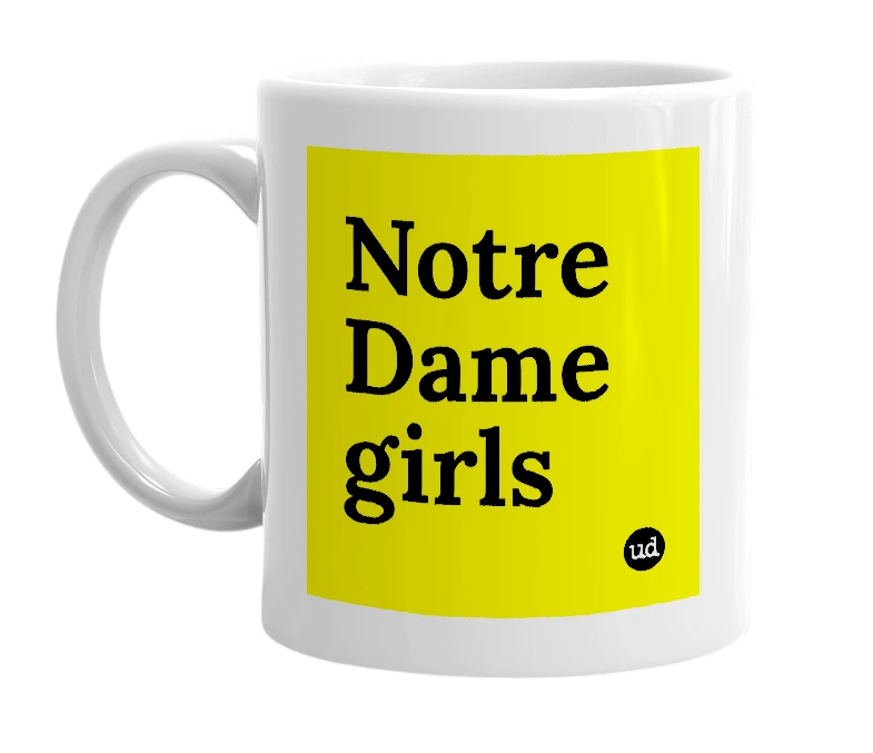 White mug with 'Notre Dame girls' in bold black letters