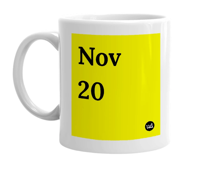 White mug with 'Nov 20' in bold black letters