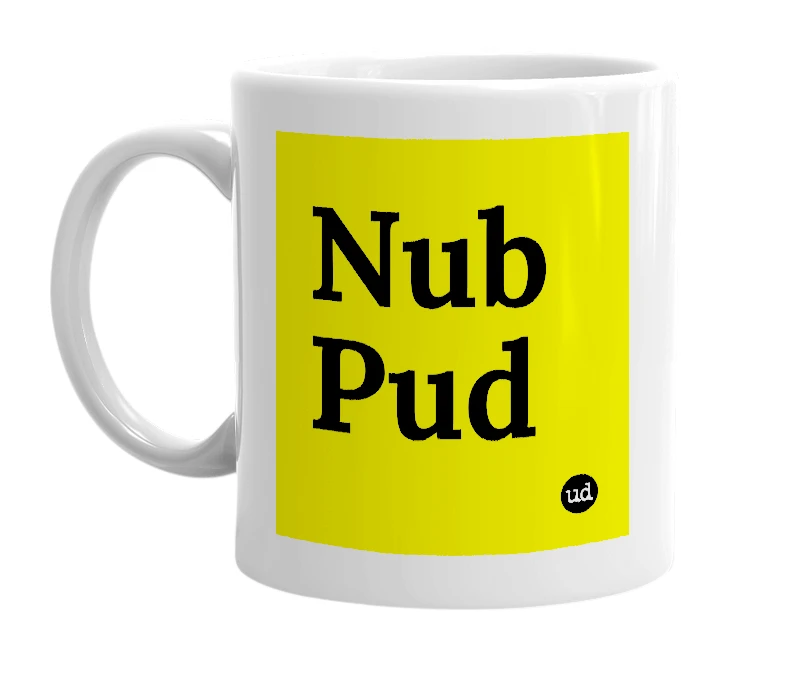 White mug with 'Nub Pud' in bold black letters