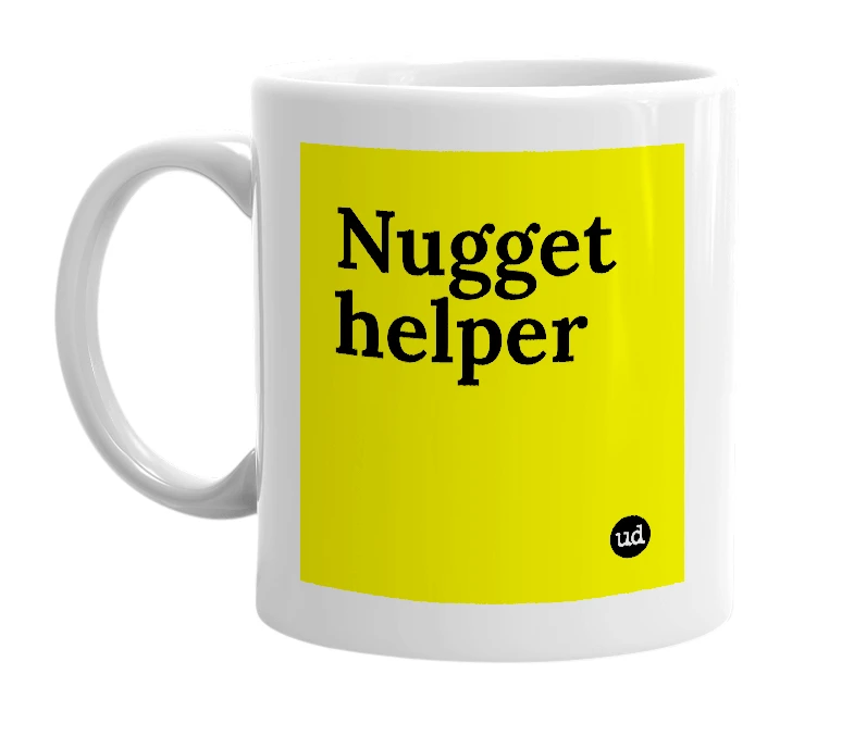 White mug with 'Nugget helper' in bold black letters