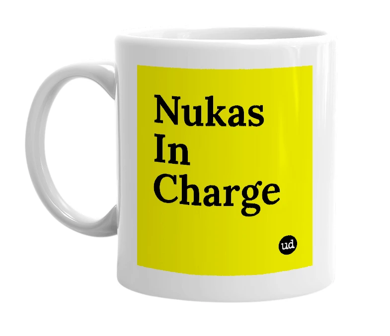 White mug with 'Nukas In Charge' in bold black letters