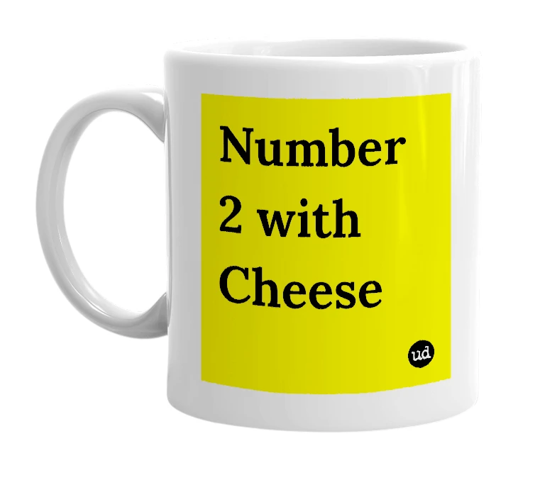 White mug with 'Number 2 with Cheese' in bold black letters