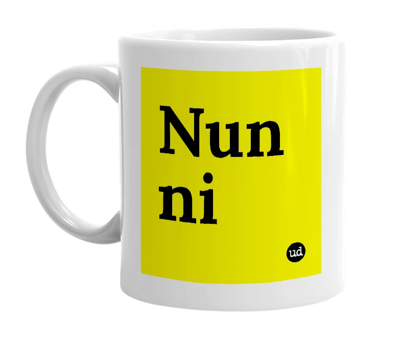 White mug with 'Nun ni' in bold black letters